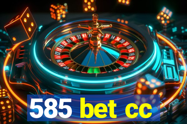 585 bet cc